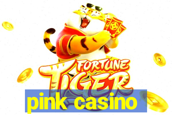 pink casino