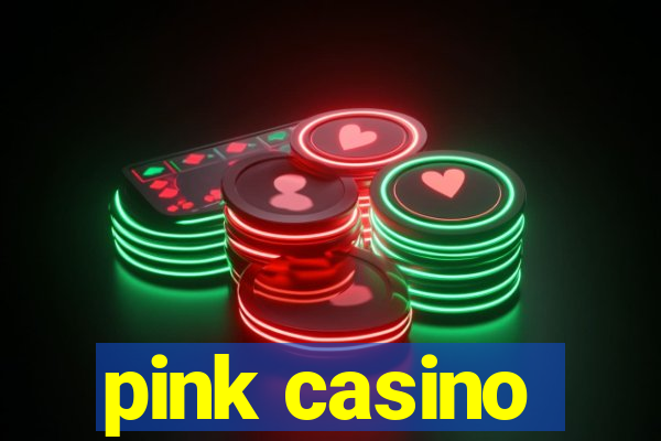 pink casino