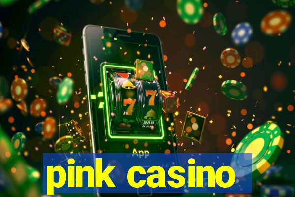 pink casino