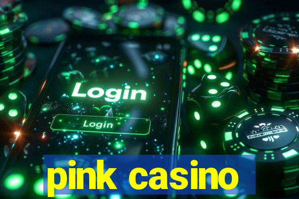 pink casino