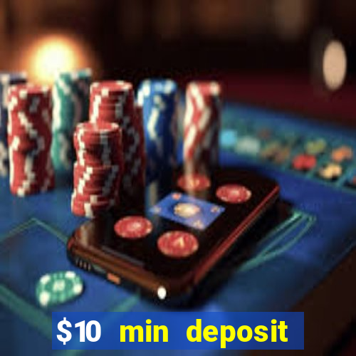 $10 min deposit online aus casinos