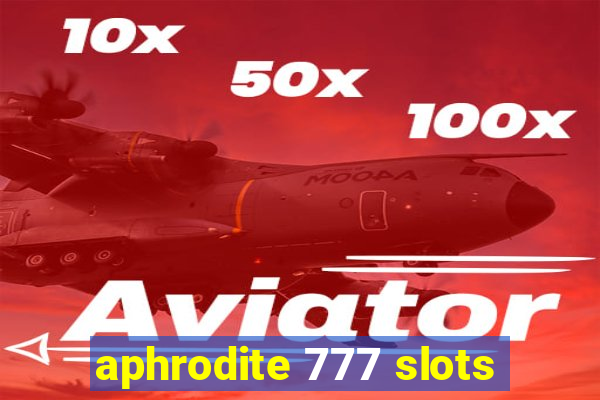 aphrodite 777 slots