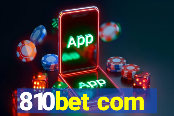 810bet com