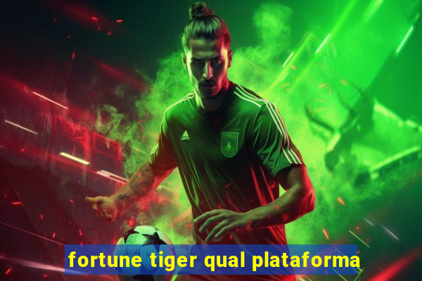 fortune tiger qual plataforma