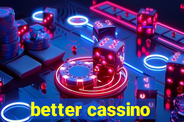 better cassino