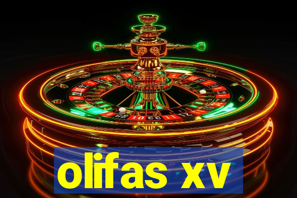 olifas xv