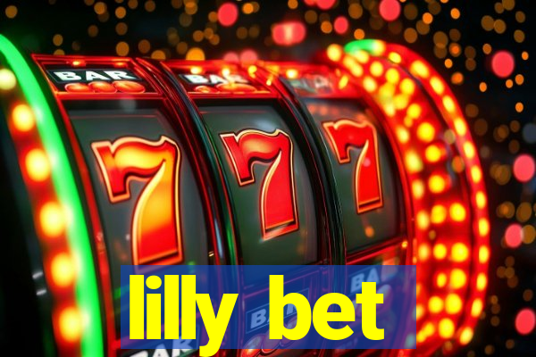 lilly bet