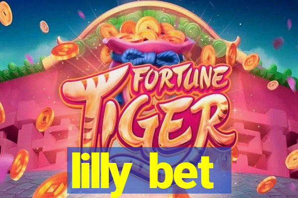 lilly bet