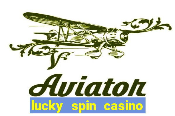 lucky spin casino slot game