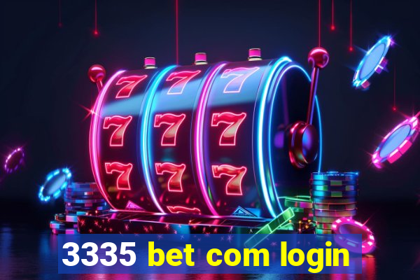 3335 bet com login