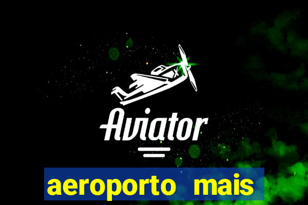 aeroporto mais proximo de mim