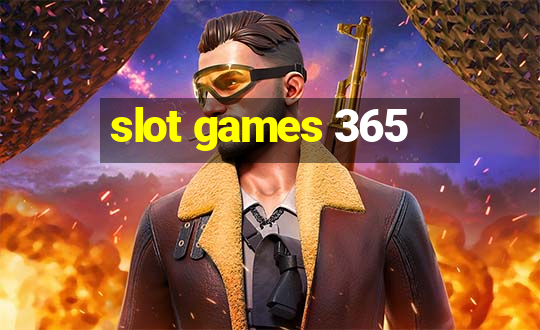 slot games 365