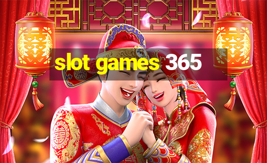 slot games 365