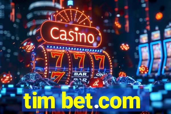 tim bet.com