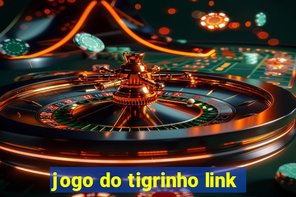 jogo do tigrinho link