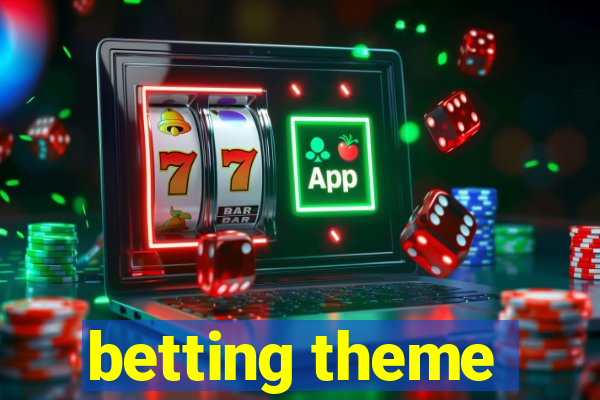 betting theme