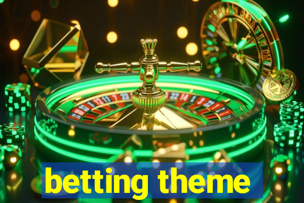 betting theme