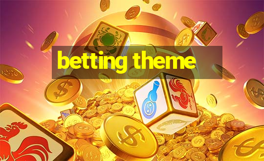 betting theme