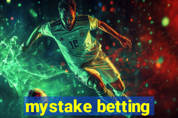 mystake betting