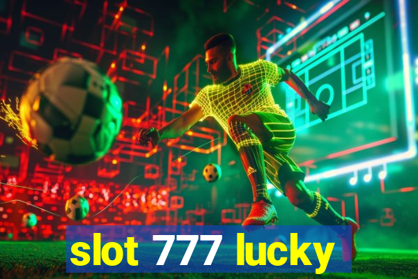 slot 777 lucky