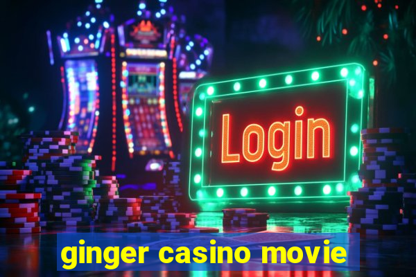 ginger casino movie