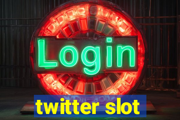 twitter slot