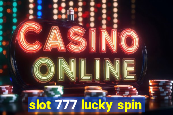 slot 777 lucky spin