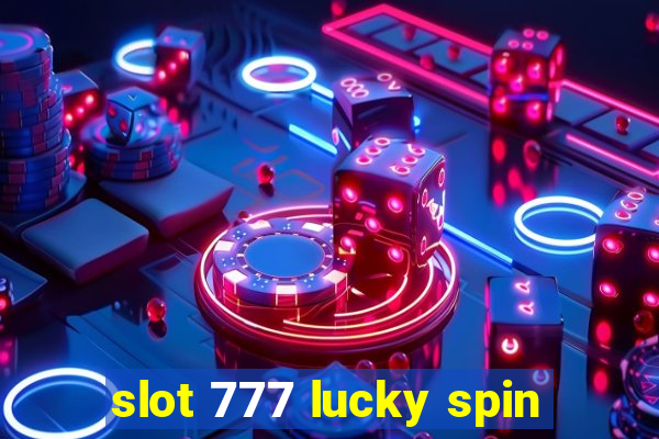 slot 777 lucky spin