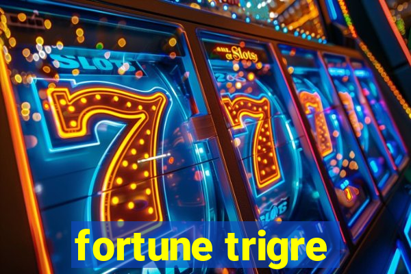 fortune trigre