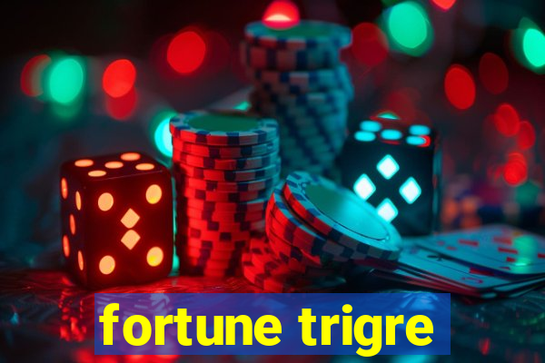 fortune trigre