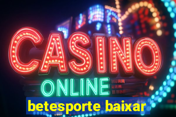 betesporte baixar