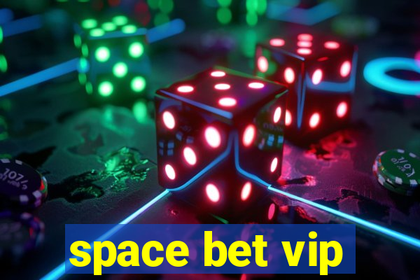 space bet vip