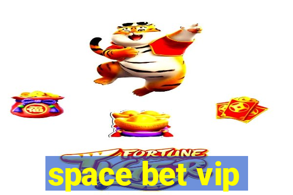 space bet vip