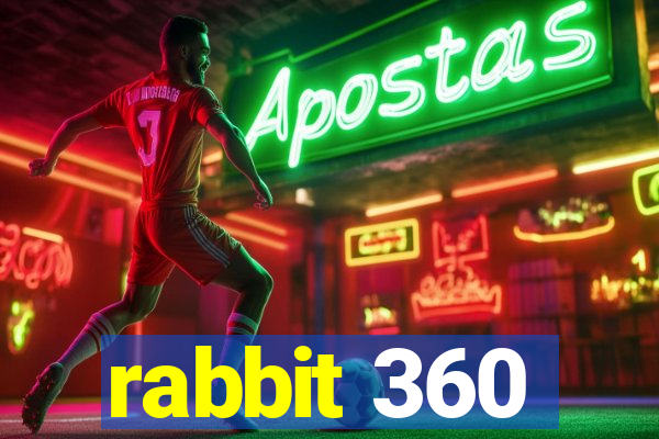 rabbit 360