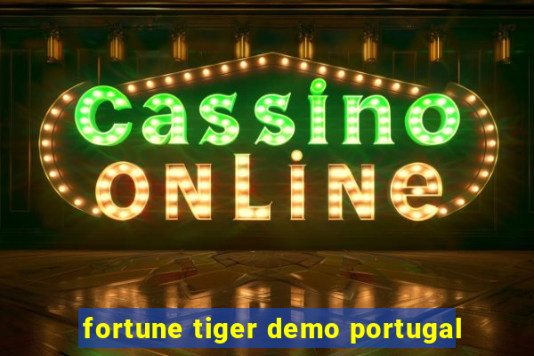 fortune tiger demo portugal