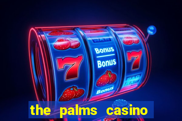 the palms casino resort las vegas nevada