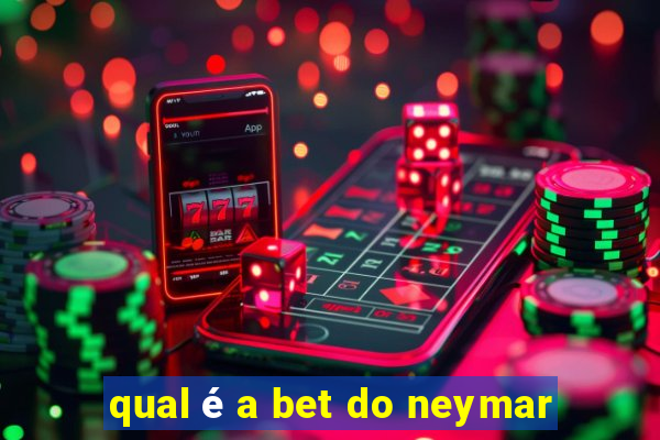 qual é a bet do neymar