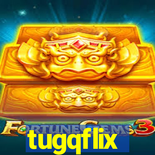 tugqflix