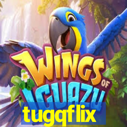 tugqflix