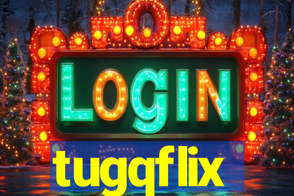 tugqflix