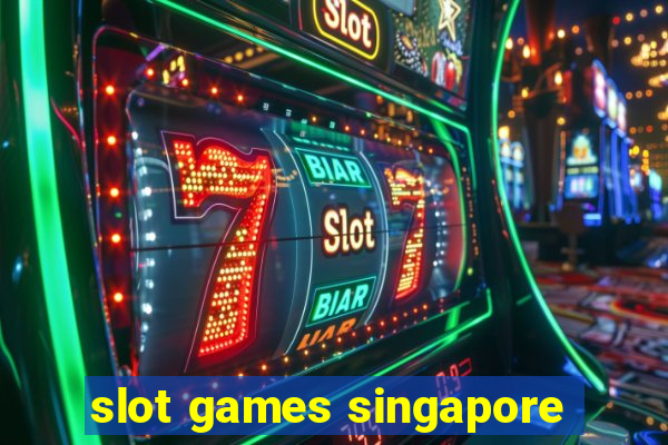 slot games singapore