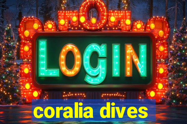 coralia dives