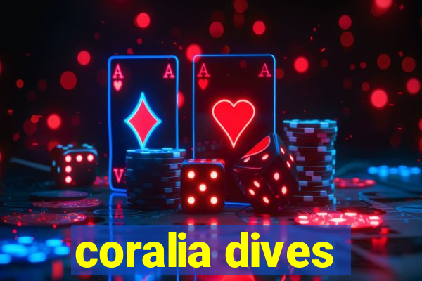 coralia dives