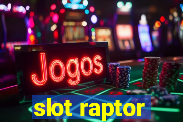 slot raptor