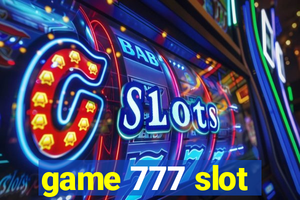 game 777 slot