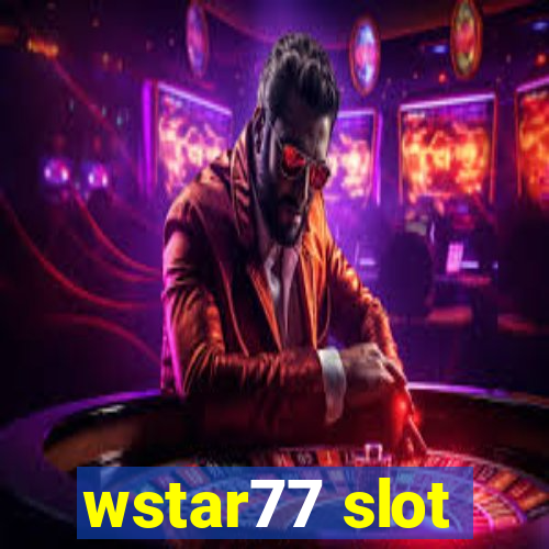 wstar77 slot