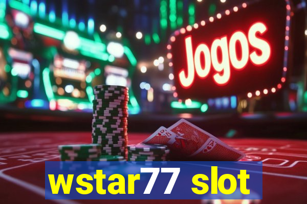 wstar77 slot