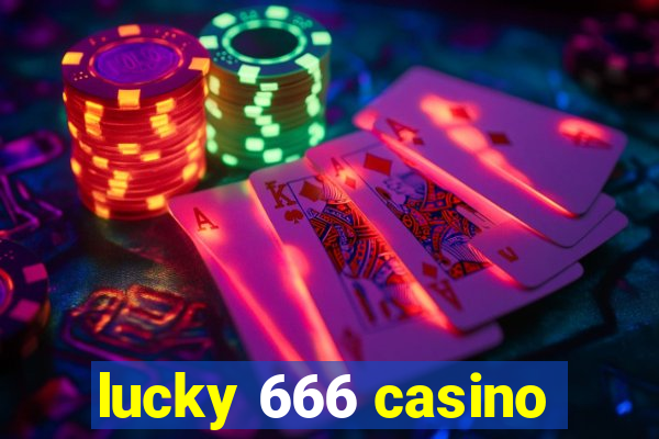 lucky 666 casino