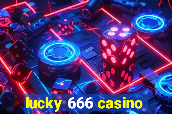 lucky 666 casino