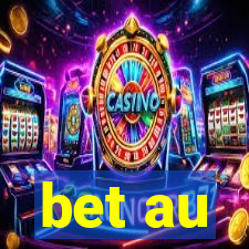 bet au